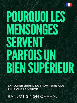 cover image of Pourquoi les mensonges servent parfois un bien supérieur